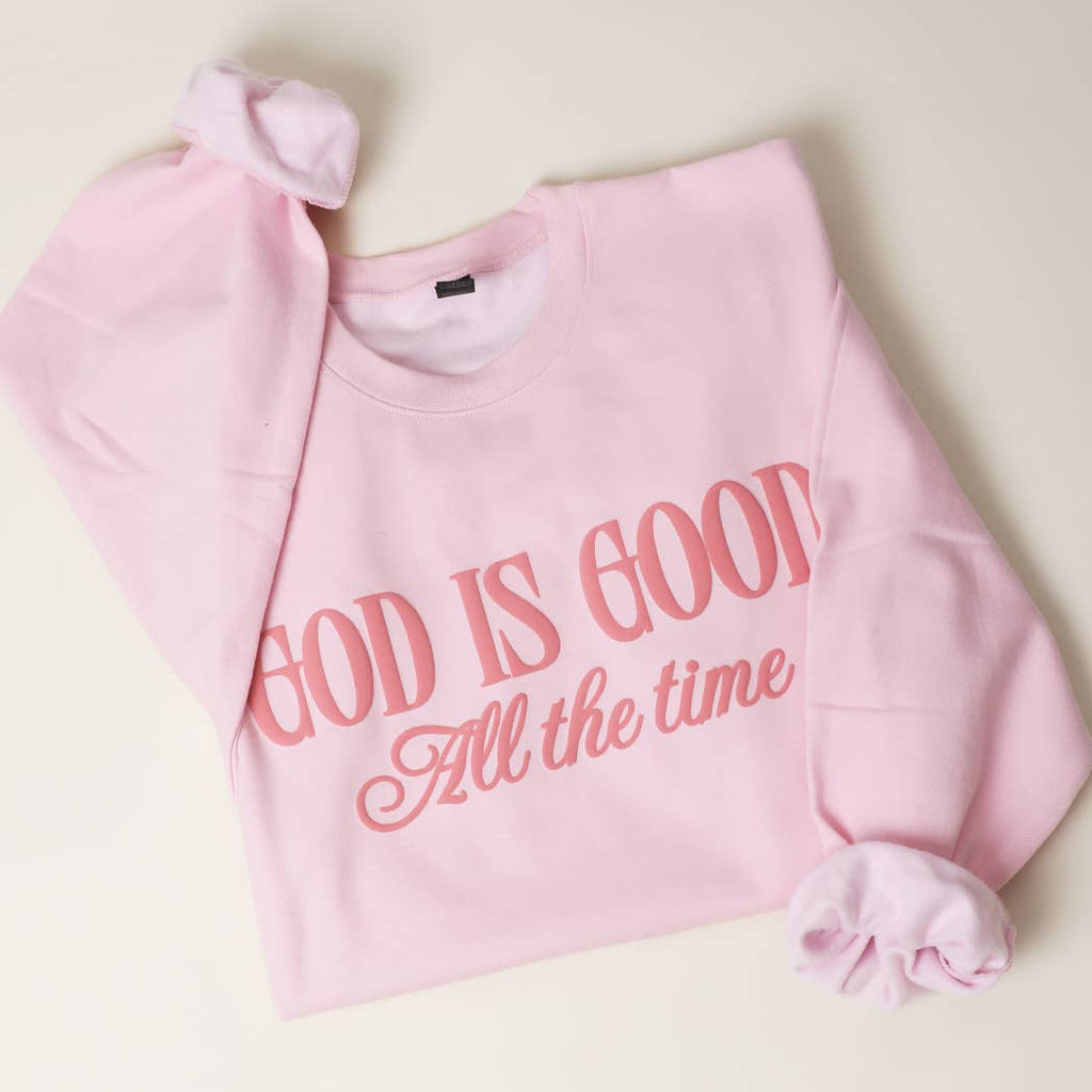 GOD IS GOOD All The Time PUFF MIDWEIGHT Sweatshirt: LIGHT PINK / L