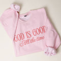 GOD IS GOOD All The Time PUFF MIDWEIGHT Sweatshirt: LIGHT PINK / L