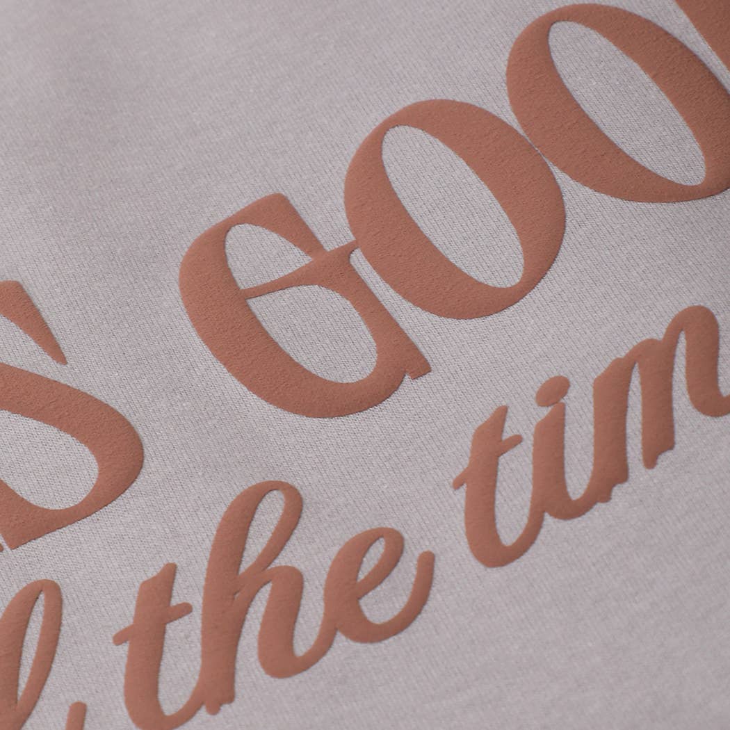 GOD IS GOOD All The Time PUFF MIDWEIGHT Sweatshirt: LIGHT PINK / L